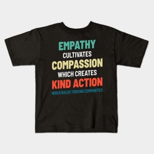 Empathy Compassion Kind Action Communities - Cool Typograph Kids T-Shirt